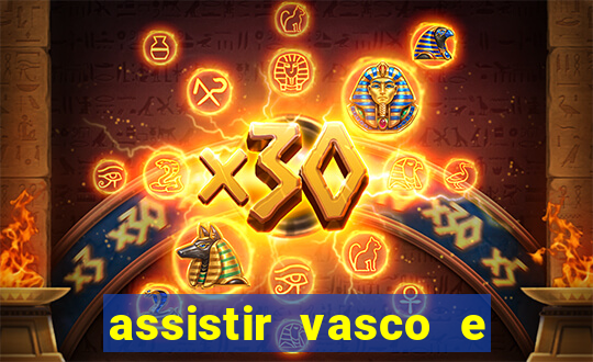 assistir vasco e internacional futemax